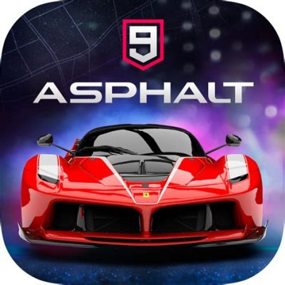 Asphalt 9: Legends -  A Mobile Racing Extravaganza That Will Leave You Breathless!