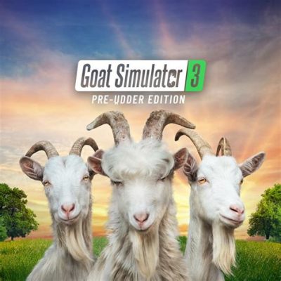  Goat Simulator: A Hilariously Chaotic Journey Through Sandbox Mayhem!